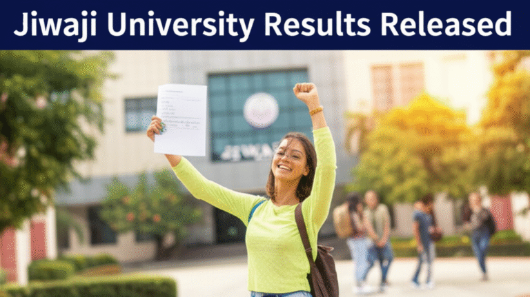 Jiwaji University Result 2025: Top Release & How to Check